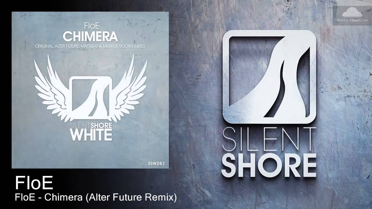 FloE - Chimera (Alter Future Remix)