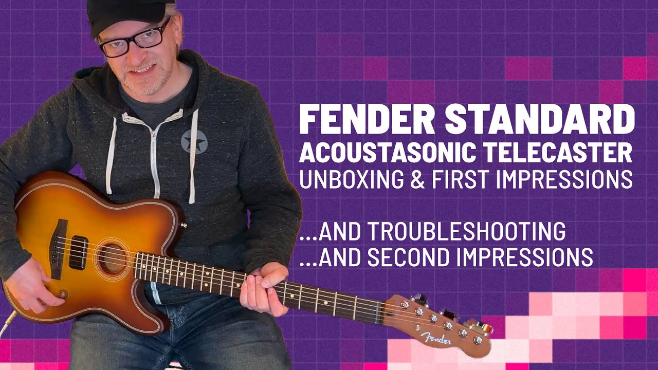 Fender Standard Acoustasonic Telecaster Unboxing and First Impressions… and More