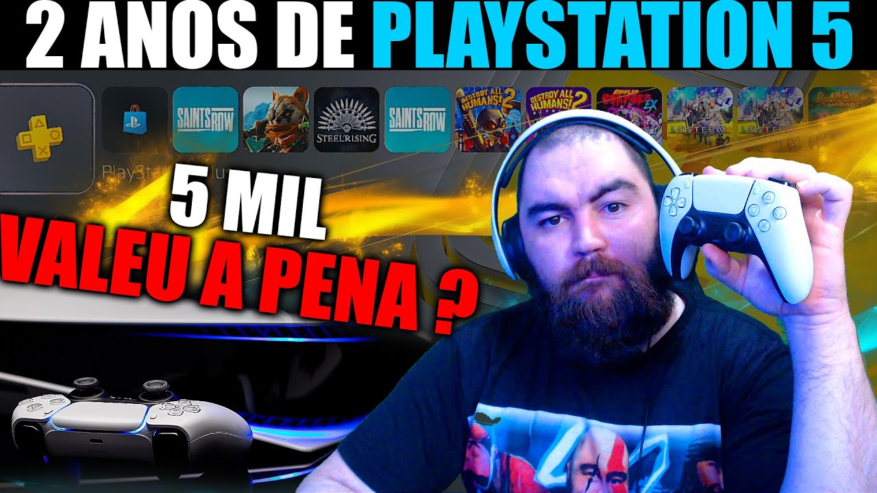 MEUS 2 ANOS DE PLAYSTATION 5 ! valeu a pena ?