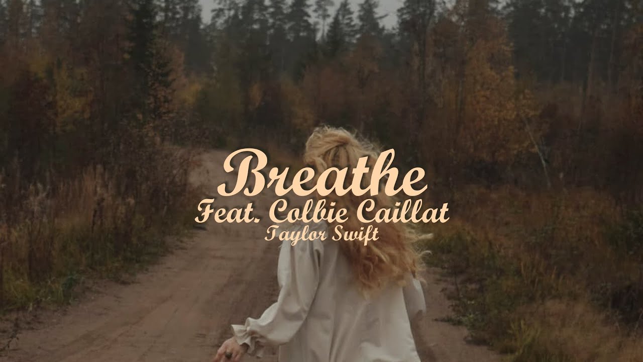 [가사해석] Taylor Swift - Breathe (Feat. Colbie Caillat) 이별 후 정리되지 않은 감정들