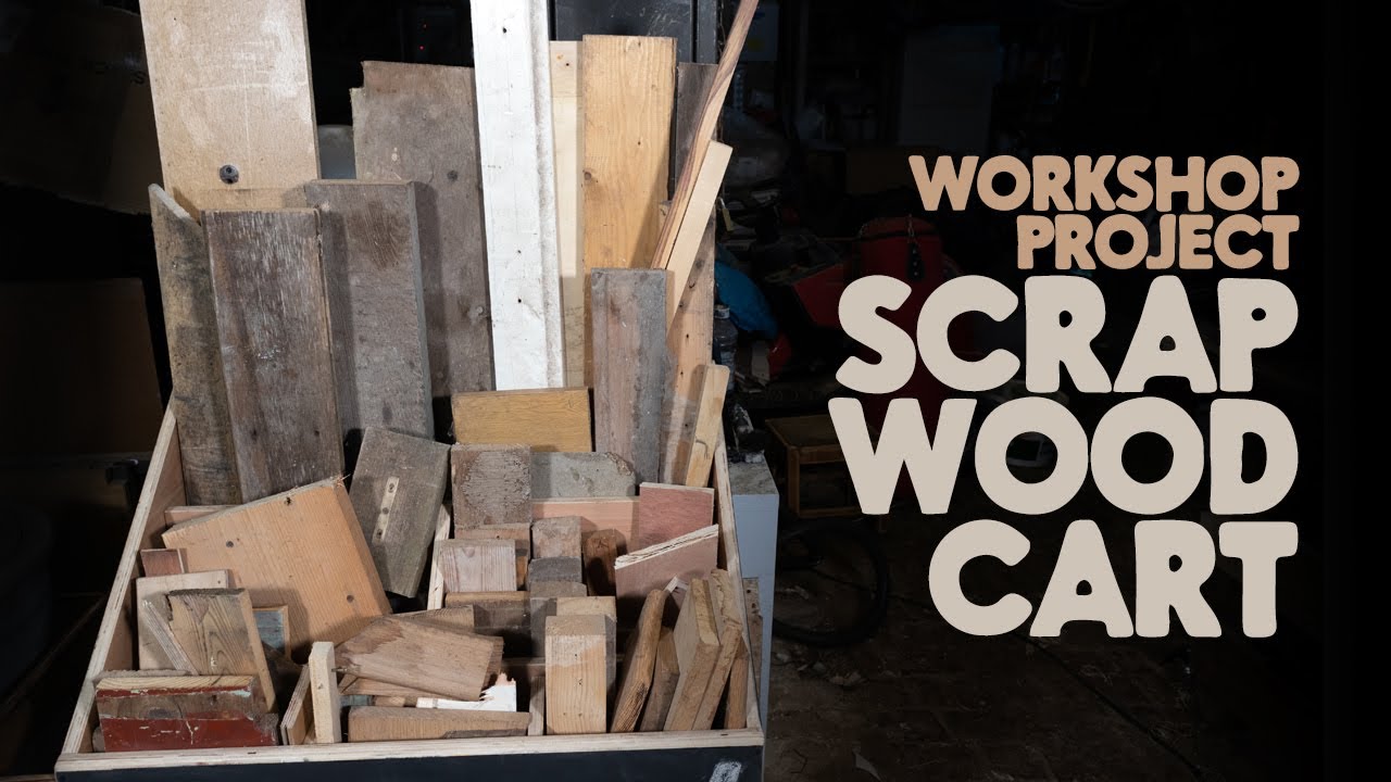 Workshop Project - Scrapwood Cart