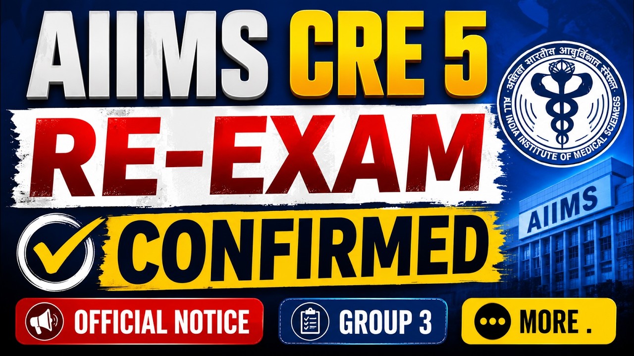 🚨 AIIMS CRE 5 Re-Exam Confirmed | Official Notice Released | Group Code 3 & More | Latest Update