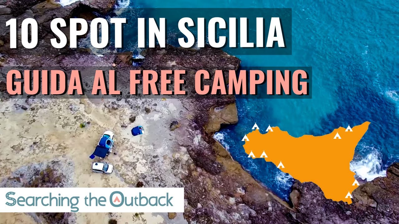 Campeggio libero in SICILIA -  10 luoghi imperdibili (con coordinate)