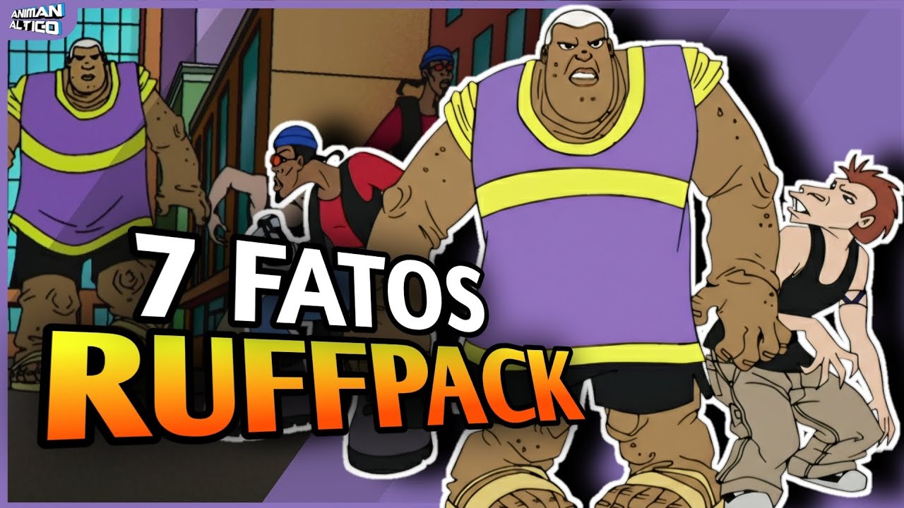 7 FATOS SOBRE OS RUFFPACK!