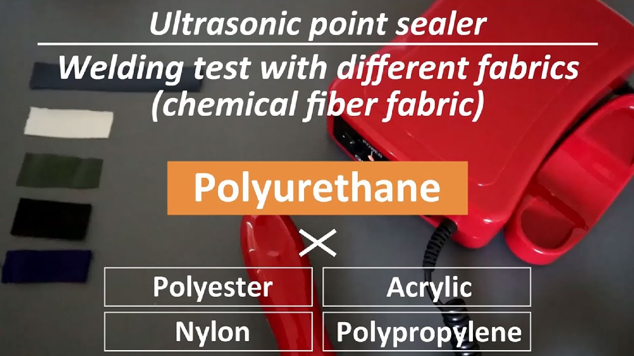 [Polyurethane & Other Fabrics] Weld different fabrics with Ultrasonic point sealer