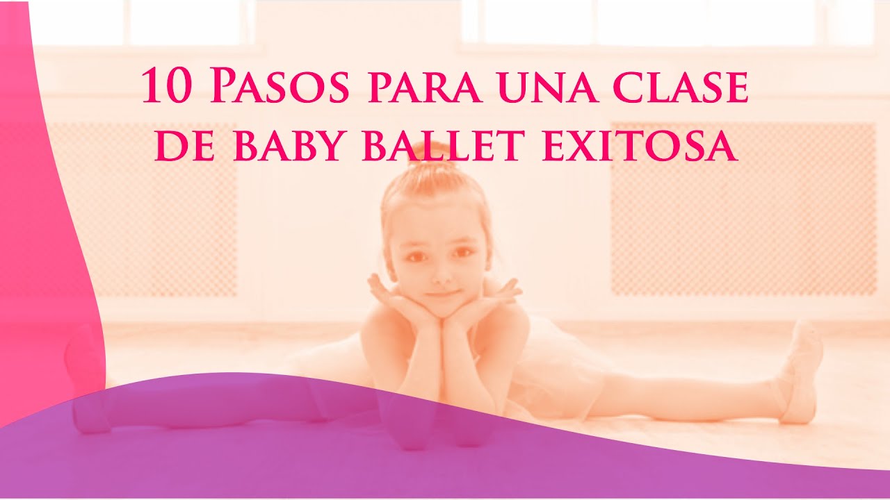 10 Pasos para una Clase de Babyballet Exitosa