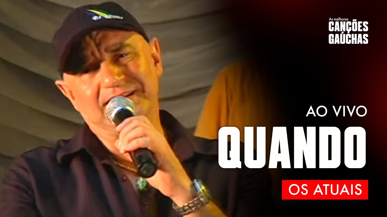 QUANDO - OS ATUAIS (DVD NOSSA ESTRADA)