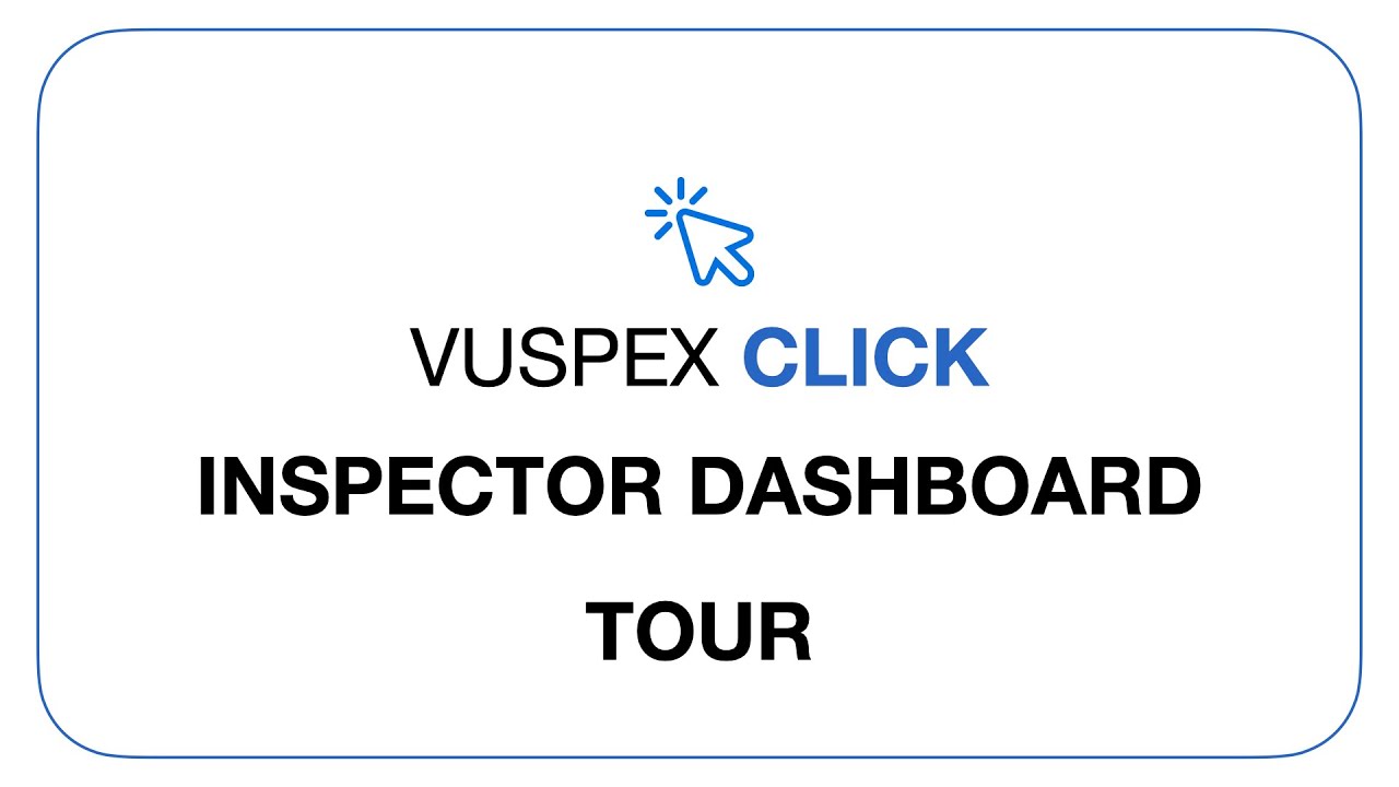 VuSpex CLICK - Inspector Dashboard Tour