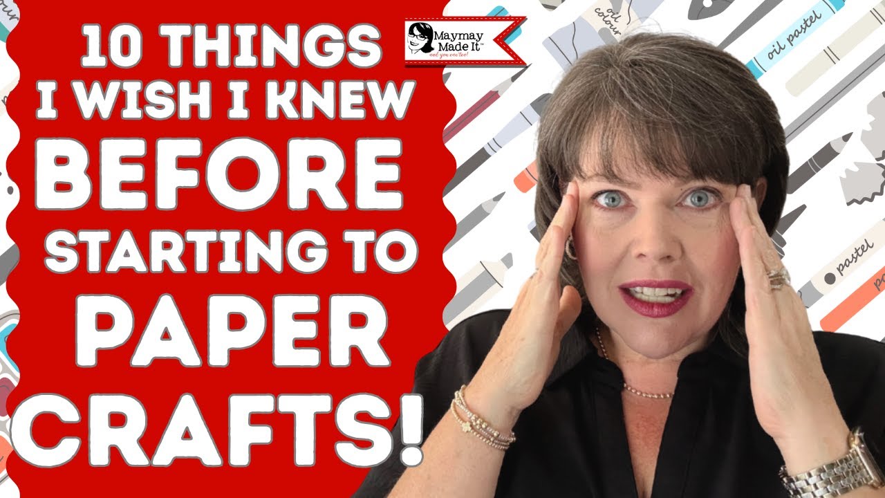 Paper Crafting Secrets | What I Wish I Knew Then and Still Use Now!