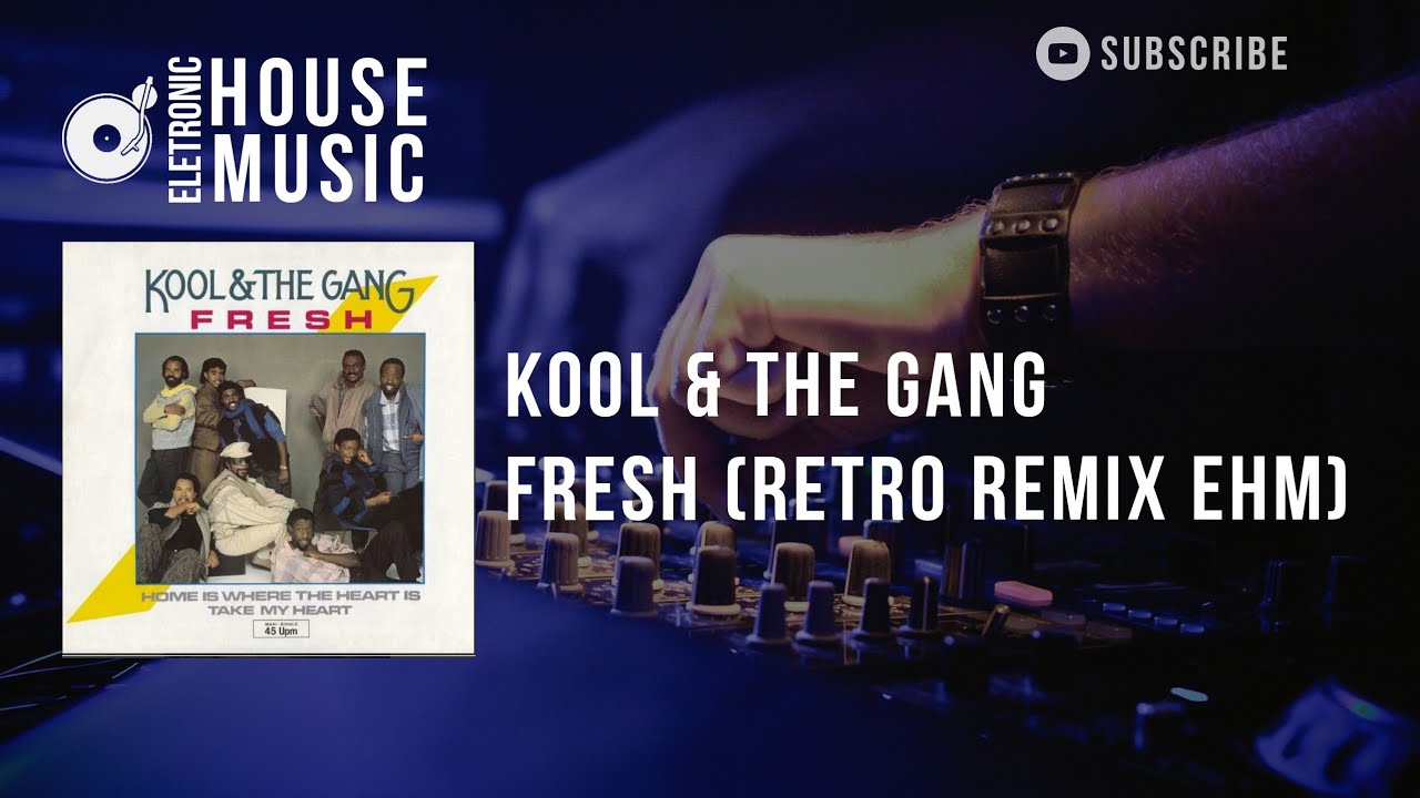 KOOL & THE GANG - Fresh (Retro ReMix EHM)