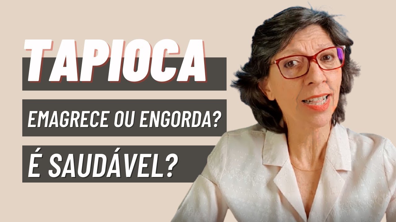 TAPIOCA &Eacute; SAUD&Aacute;VEL? ENGORDA OU EMAGRECE?