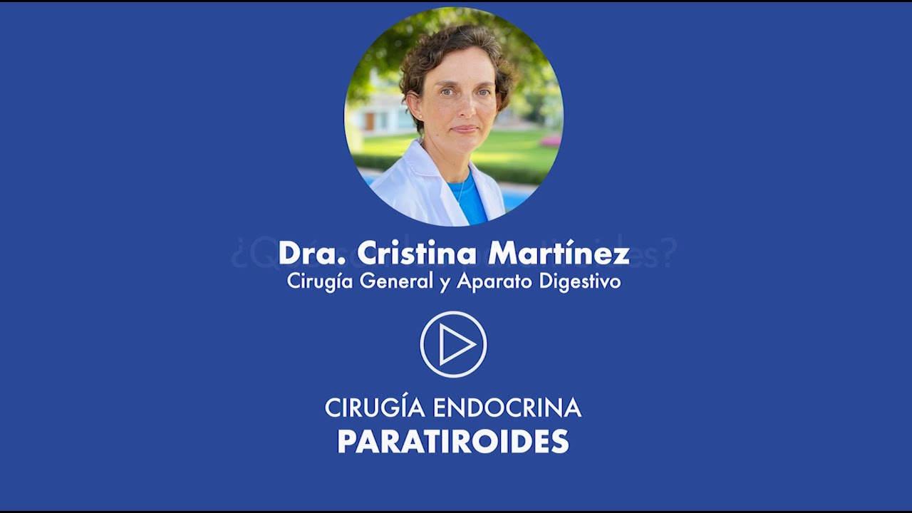 La #cirugía endocrina de #paratiroides, por la Dra. Cristina Martínez