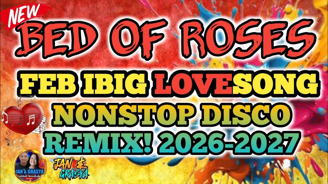 🔥❤BED OF ROSES 💐FEB - IBIG | LOVESONGS NONSTOP DISCO REMIX