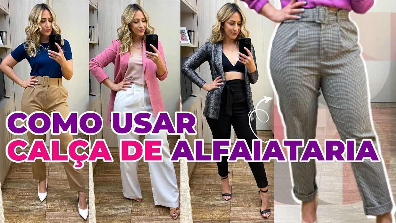 COMO USAR CAL&Ccedil;A ALFAIATARIA EM QUALQUER SITUA&Ccedil;&Atilde;O - MUITAS DICAS PRA VOC&Ecirc;S!!!!