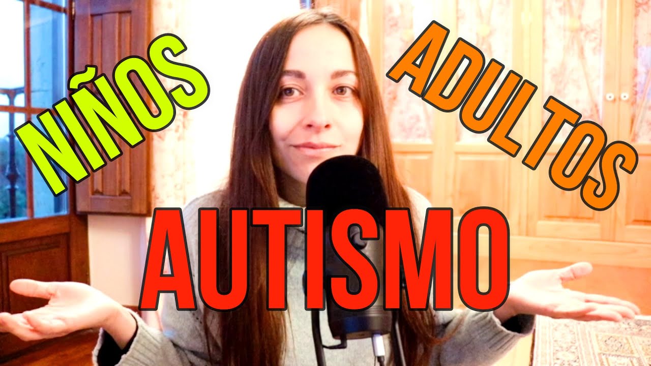 ASMR || AUTISMO en los Niños y Adultos. ¿Quiénes son los AUTISTAS? ¿TEA?