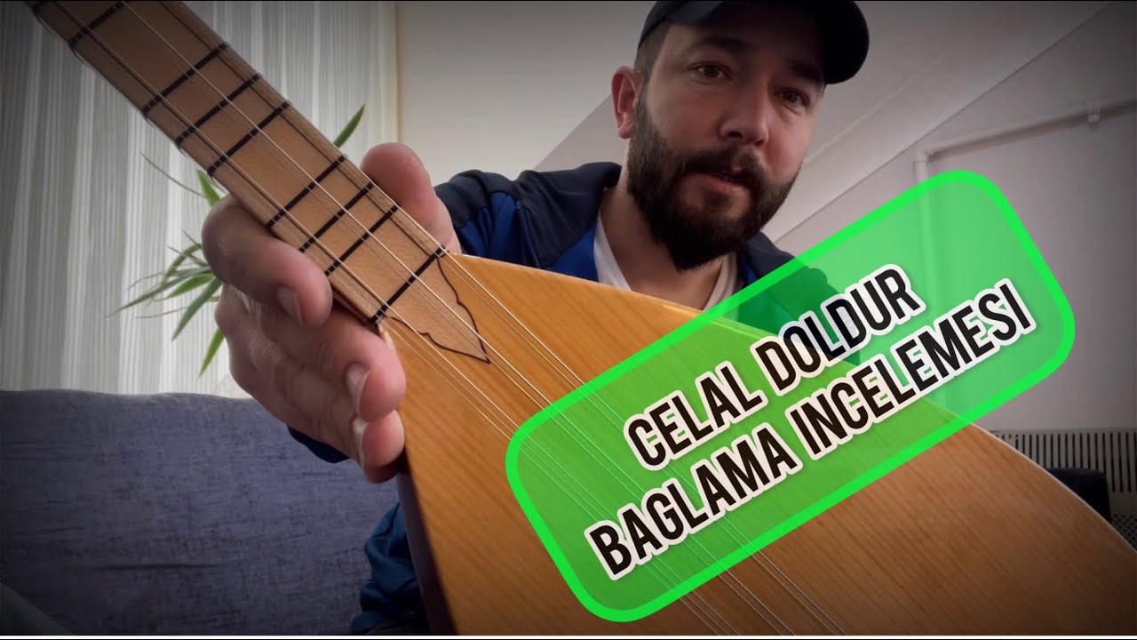 Celal Doldur  Uzun Sap Bağlama İncelemesi