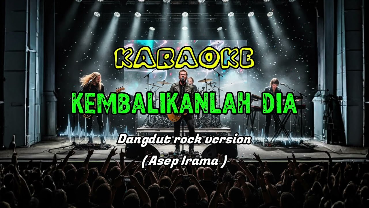 KEMBALIKANLAH DIA - KARAOKE ROCK DANGDUT VERSION || Cover - Asep Irama