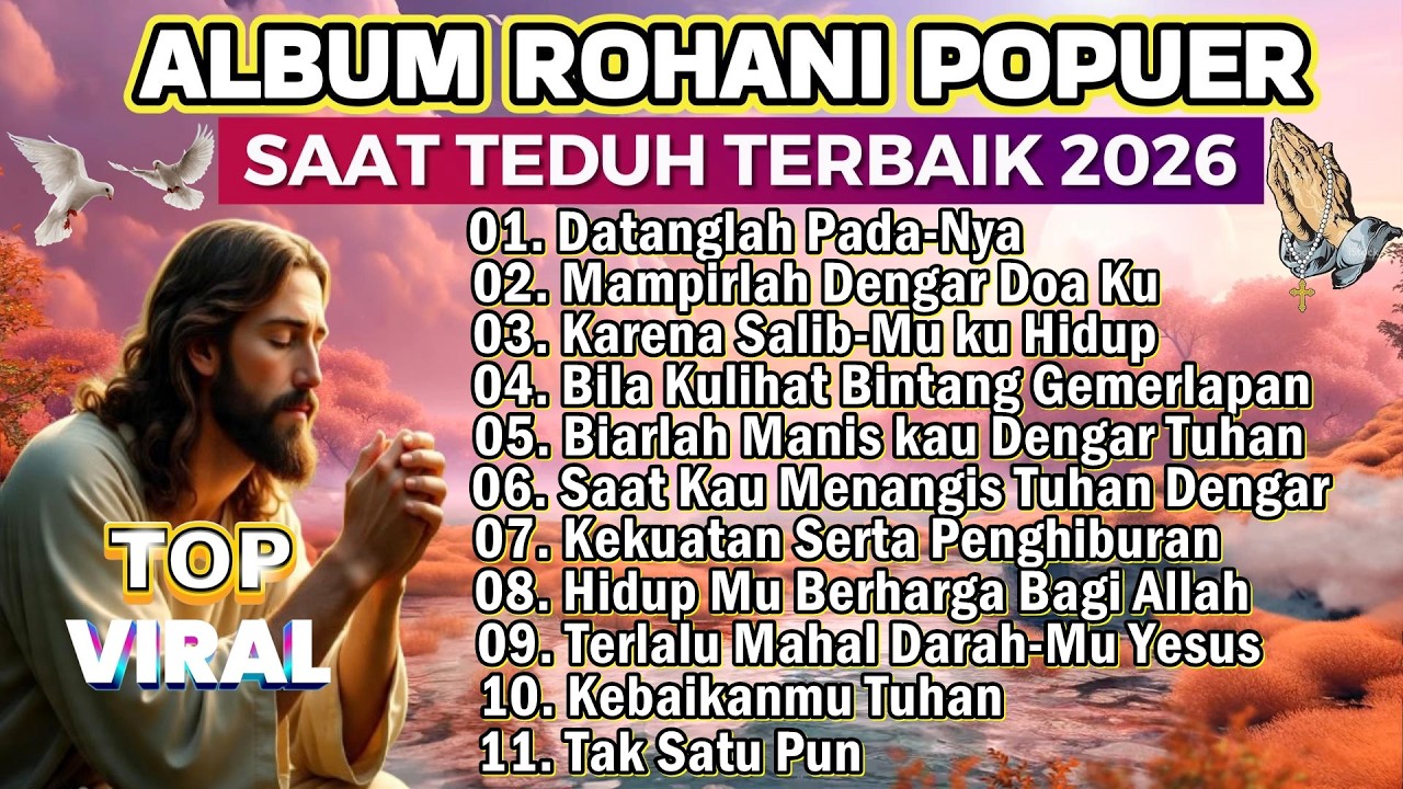 KUMPULAN LAGU ROHANI TERBAIK SAAT DOA PAGI PALING DICARI 2026