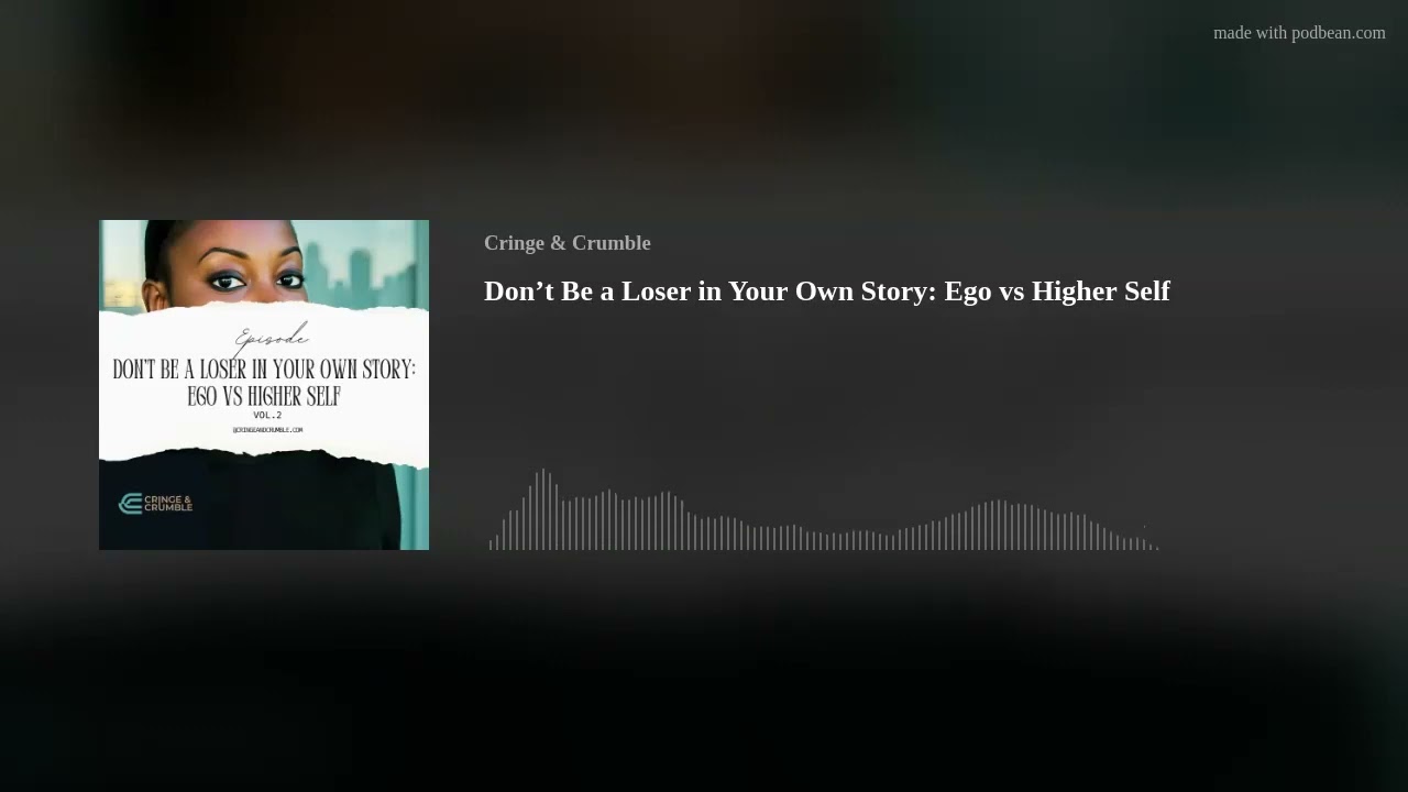 Don’t Be a Loser in Your Own Story: Ego vs Higher Self