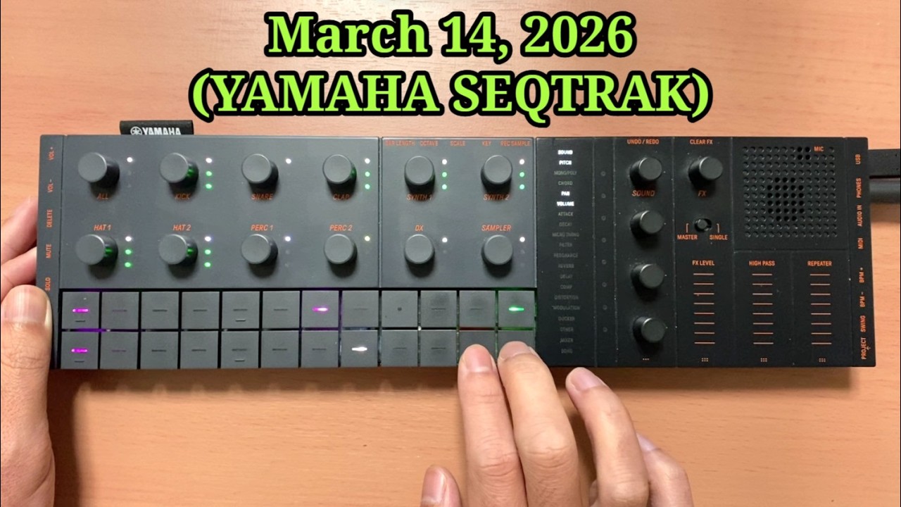 March 14, 2026 (YAMAHA SEQTRAK)