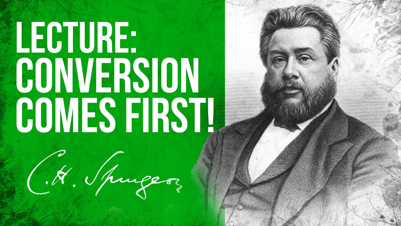 Lecture: On Conversion As Our Aim - Charles Spurgeon