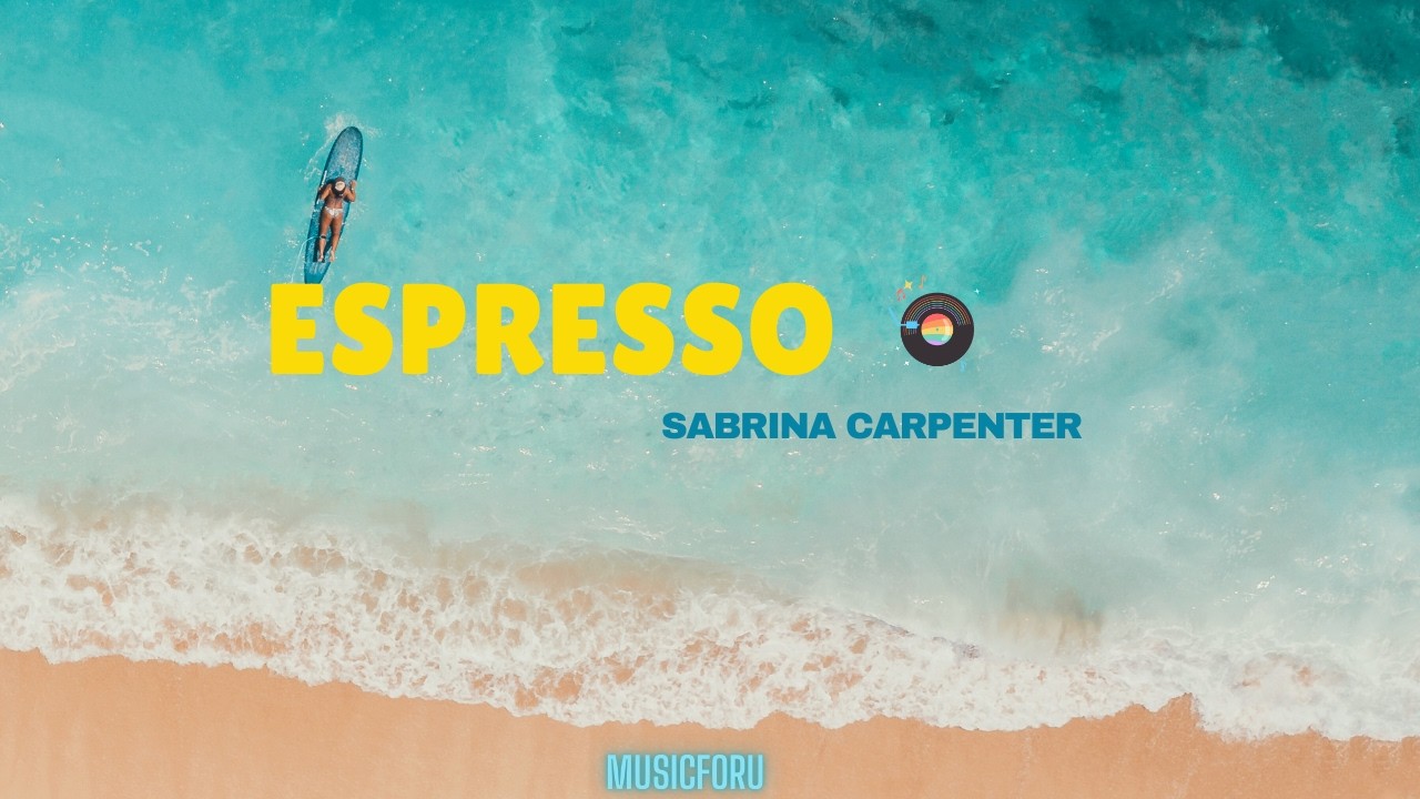 ESPRESSO BY SABRINA CARPENTER(LYRICS VEDIO)