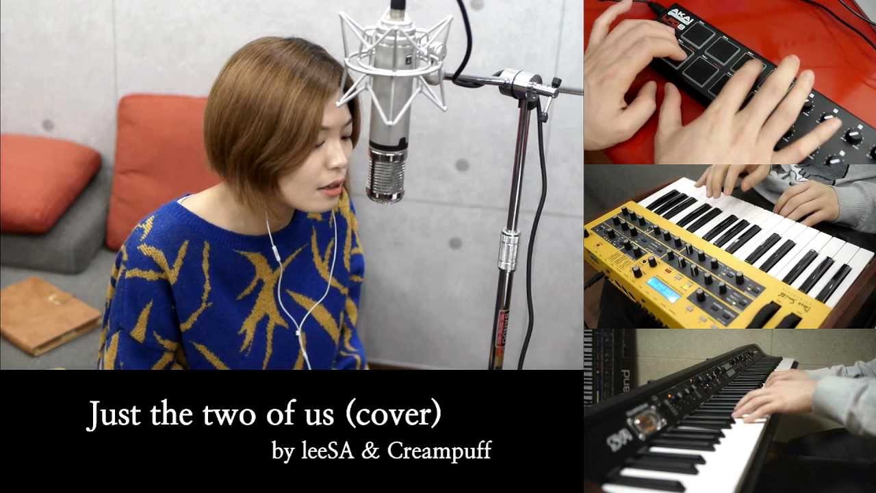 leeSA & Creampuff  - Just the two of us (Cover)