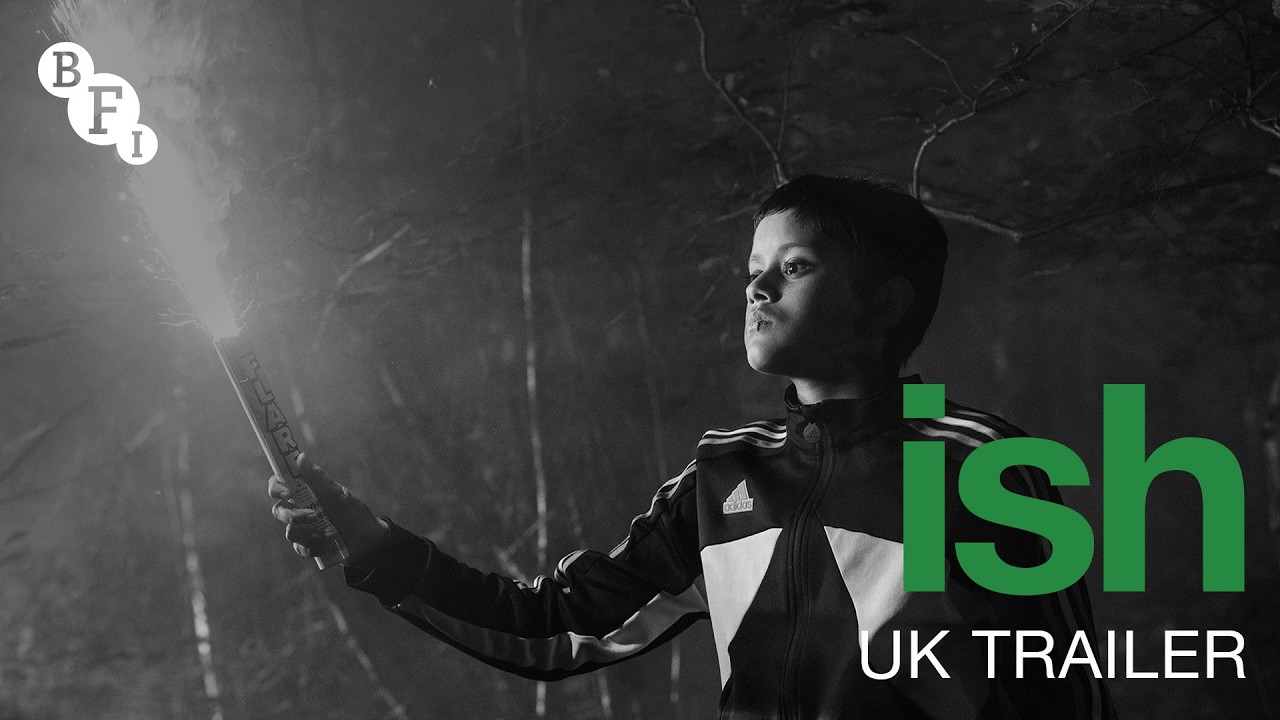 Ish | Official UK Trailer | In cinemas now | Coming soon to BFI Player