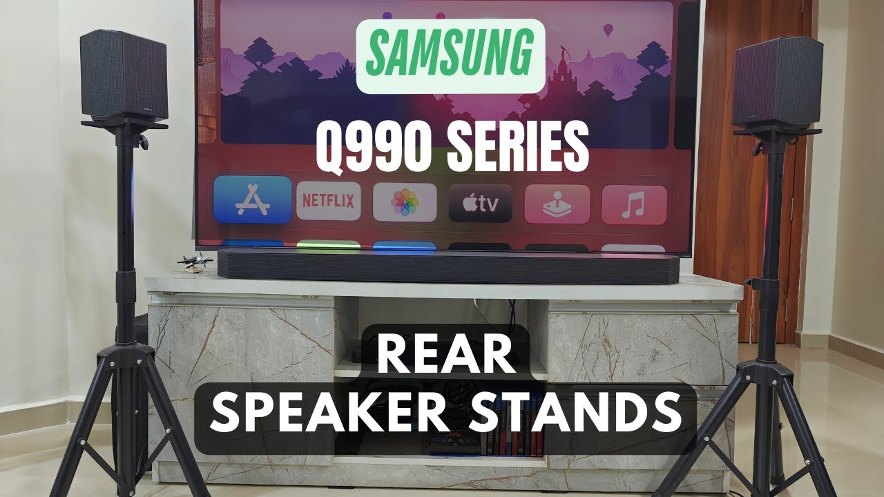 Samsung Q990 Series Rear Speaker Stands| Installation