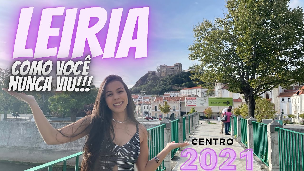 TOUR POR LEIRIA- PORTUGAL 🇵🇹 2021