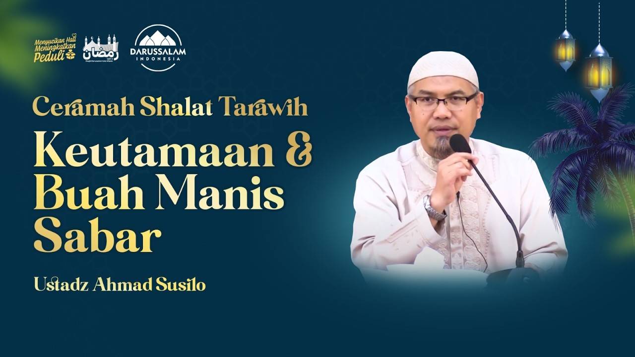 KEUTAMAAN & BUAH MANIS SABAR | USTADZ AHMAD SUSILO