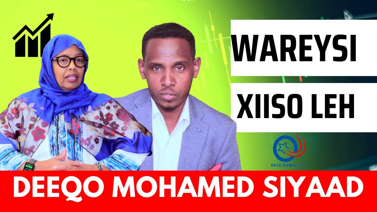 WAREYSI XIISO LEH DEEQO MOHAMED SIYAAD