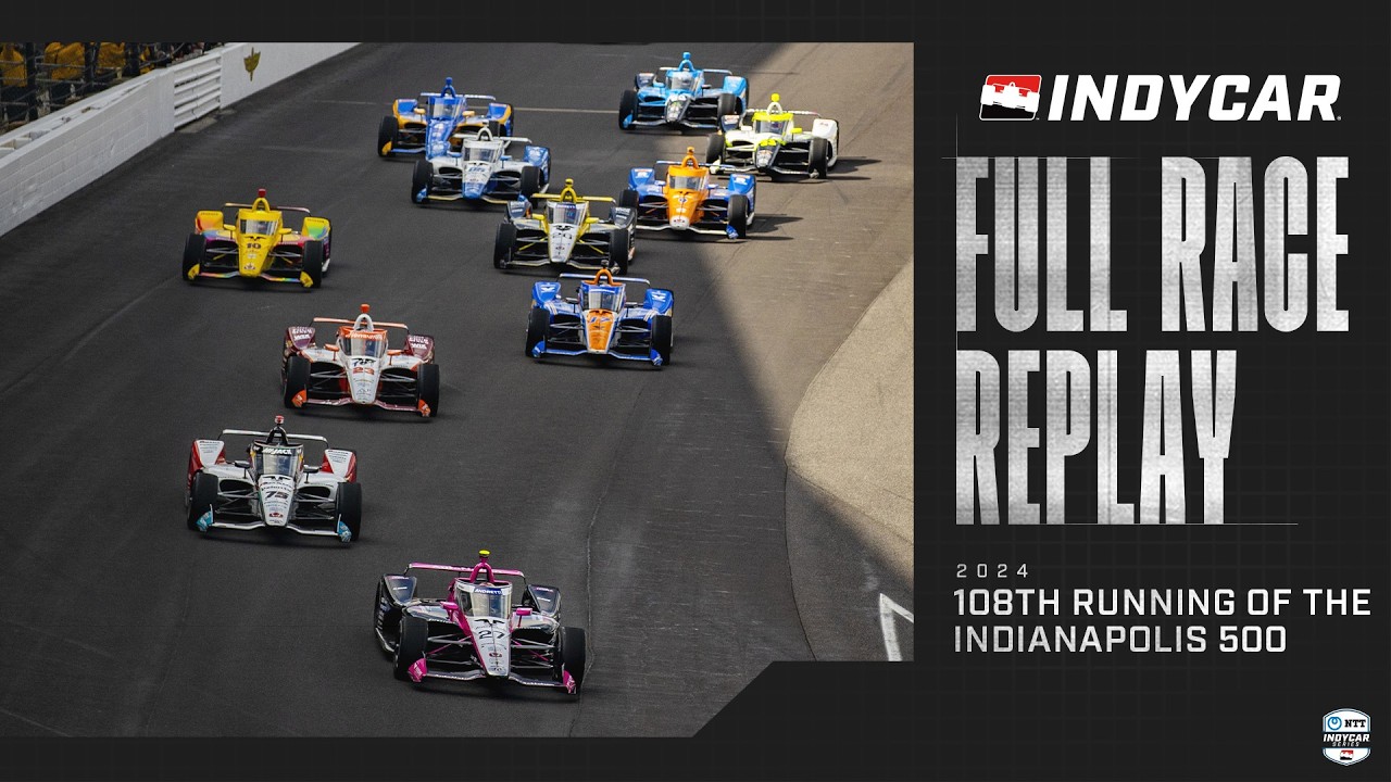 2024 Indianapolis 500 from Indianapolis Motor Speedway | INDYCAR SERIES Full Race Replay