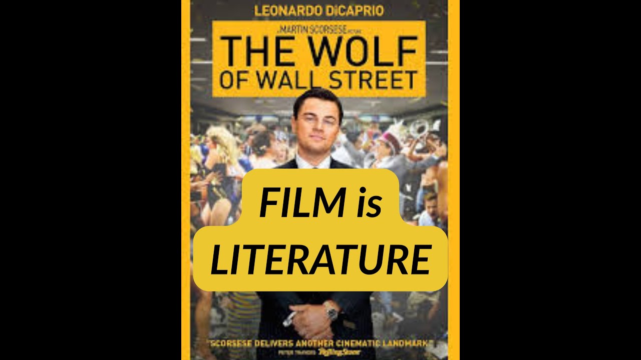 Film is Literature - The Wolf of Wall Street