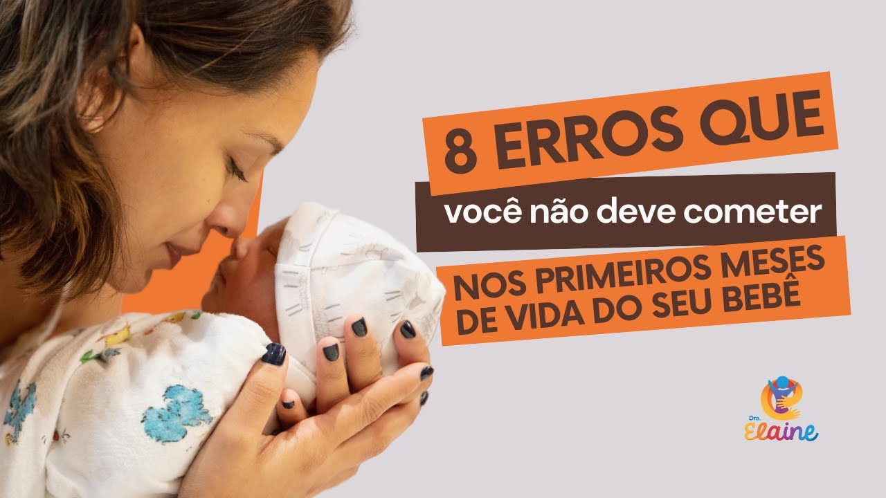 8 erros que você NÃO DEVE COMETER nos primeiros meses de vida do seu bebê!