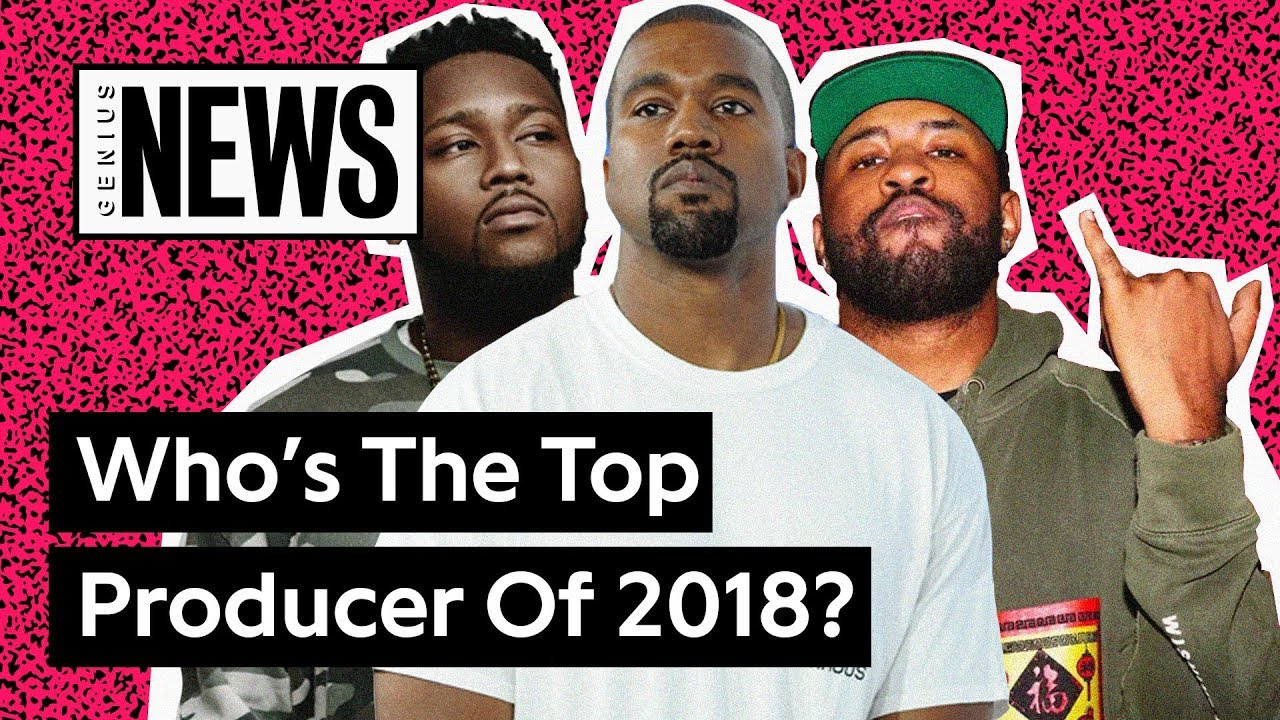 The Hottest Producers Of 2018 | Genius News