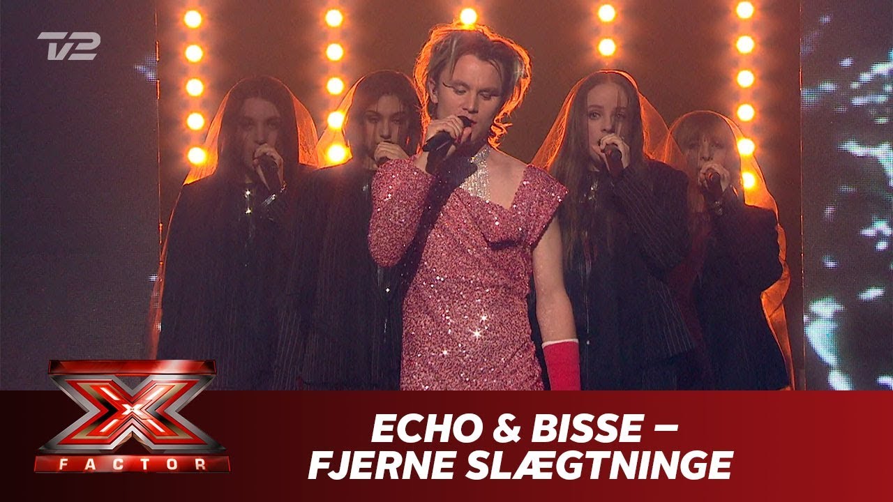 ECHO & Bisse synger &rsquo;Fjerne sl&aelig;gtninge&rsquo; - Bisse (Live) | X Factor 2019 | TV 2