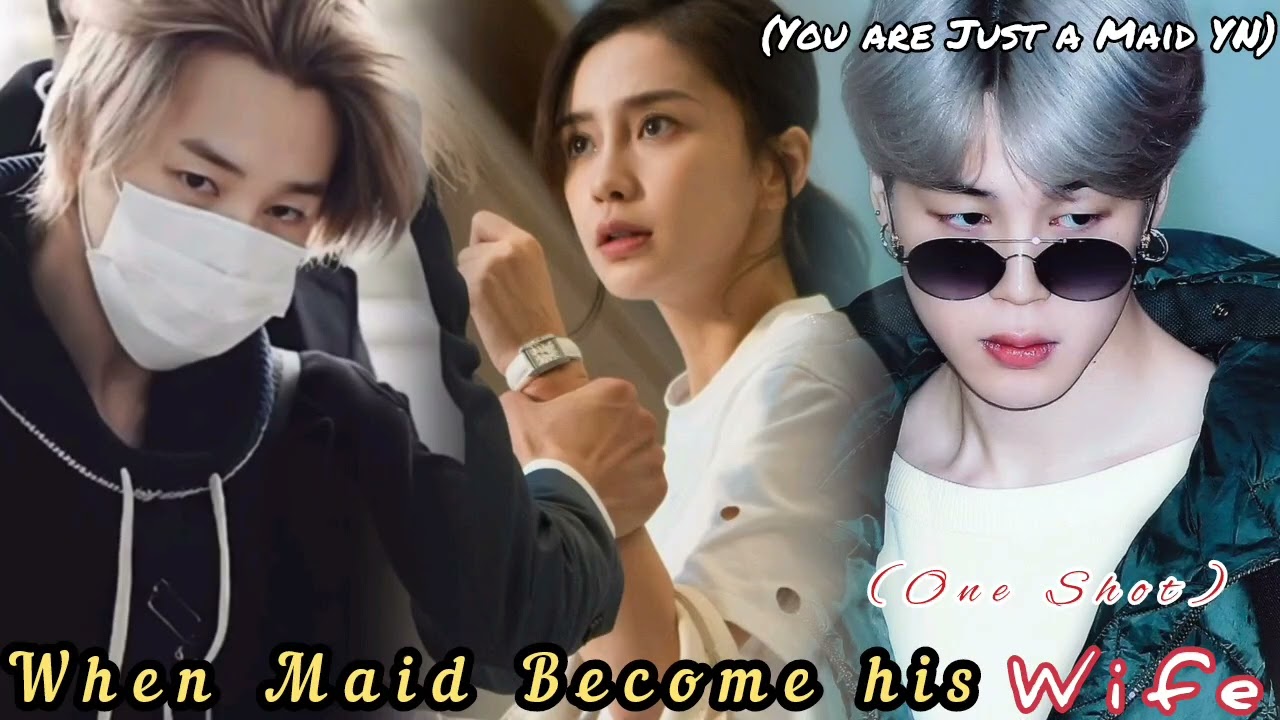 When Maid Become his Wife 🥺🔥|| You are just a Maid YN 💔|| Jimin ff 💜|| #btstamilff #bts 