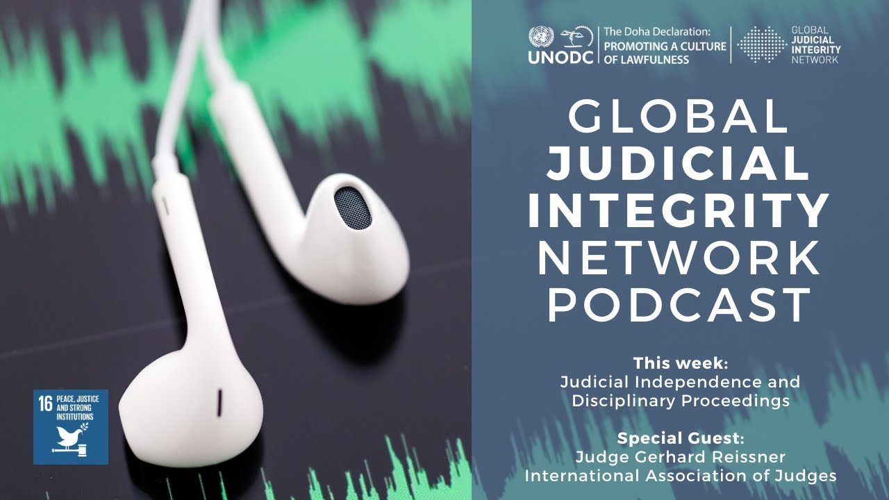 The Global Judicial Integrity Network: Judicial Independence and Disciplinary Proceedings