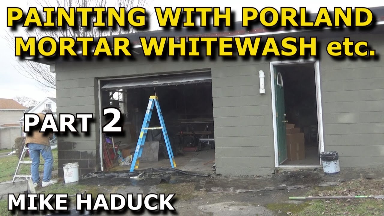 PAINTING WITH PORTLAND, WHITWASH BONDING (Part 2) Mike Haduck