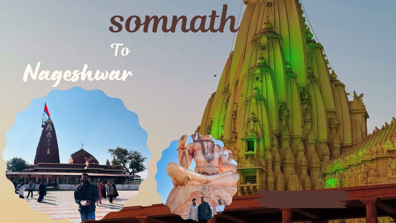 PART 3 || 12 jyotirling main se  2 jyotirling complete Nageshwar & Somnath ￼