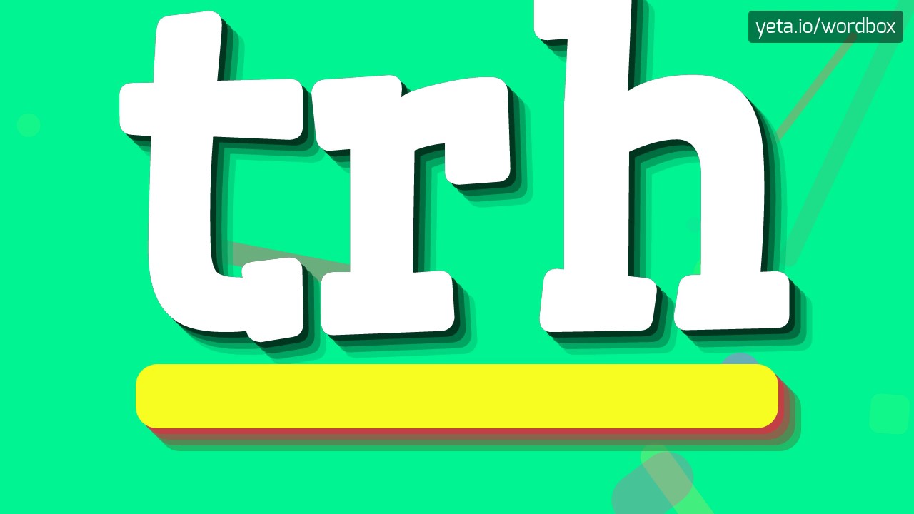 TRH - HOW TO PRONOUNCE IT!?
