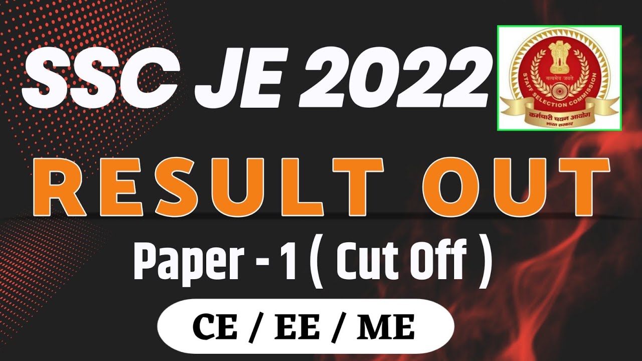 SSC JE Result 2022 - CUT OFF MARKS | Civil, Mechanical & Electrical Engineering