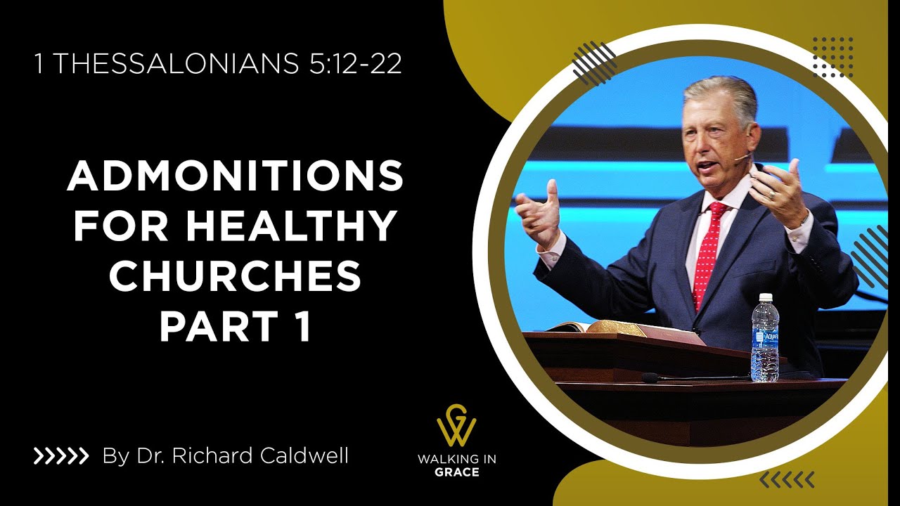 Admonitions For Healthy Churches Part 1 | 1 Thessalonians 