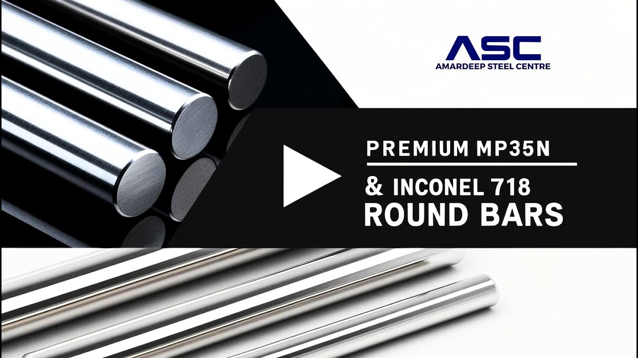 High-Performance Mp35n & Inconel 718 Round Bars | Amardeep Steel Centre LLP