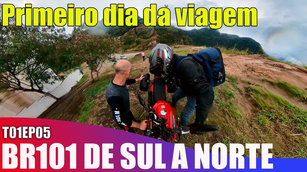 PRIMEIRO DIA VIAGEM DE MOTO YAMAHA FACTOR 125 - EXPEDIÇÃO BR101 DE SUL A NORTE DO BRASIL - T01EP05