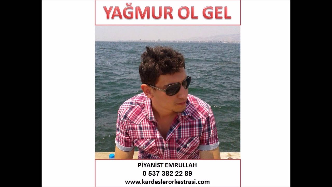 Yağmur Ol Gel - Piyanist Emrullah