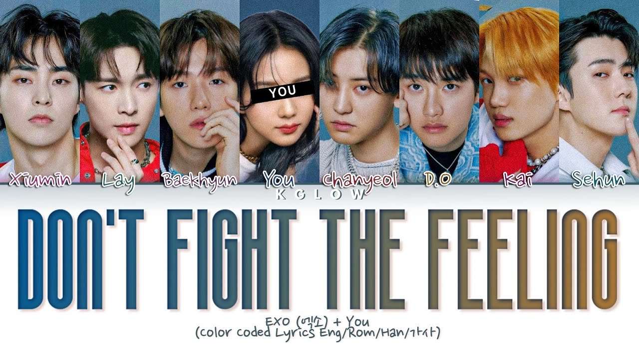 [Karaoke] EXO (엑소) "DON'T FIGHT THE FEELING"  (Color Coded Eng/Rom/Han/가사) (8 Members)