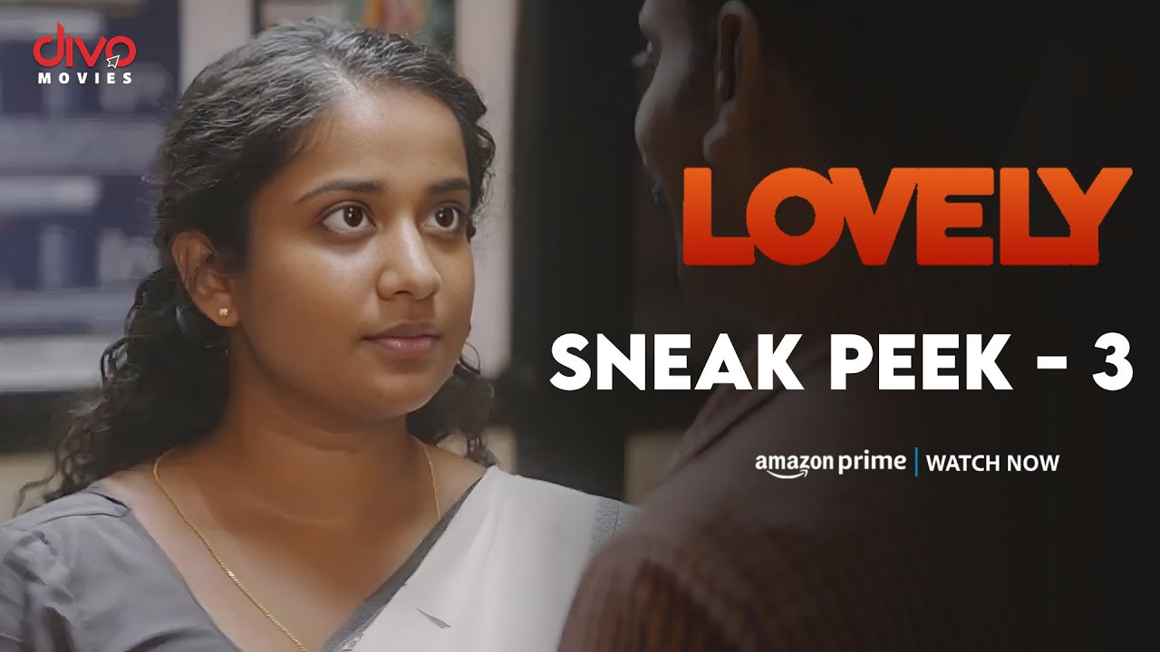 Lovely - Movie Sneak Peek - 3 | Mathew Thomas | Unnimaya Prasad | Manoj K. Jayan | Aswathy Manoharan