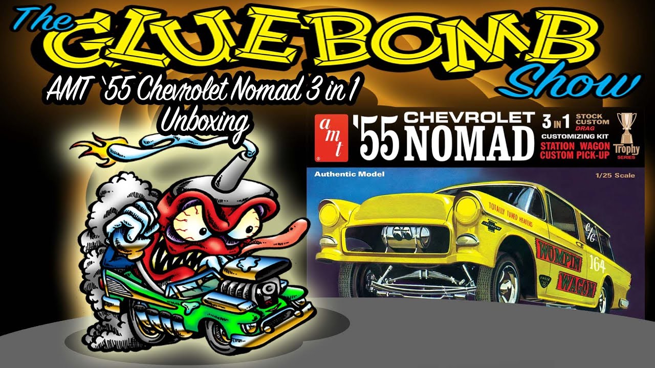 The Glue Bomb Show, Episode 305: AMT '55 Chevrolet Nomad 3 in 1 Unboxing